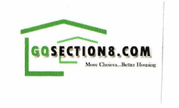 GO SECTION8.COM MORE CHOICES...BETTER HOUSING trademark