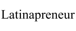 LATINAPRENEUR trademark