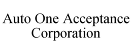 AUTO ONE ACCEPTANCE CORPORATION trademark
