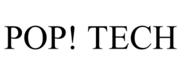 POP! TECH trademark