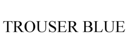 TROUSER BLUE trademark