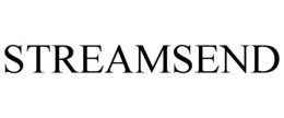 STREAMSEND trademark