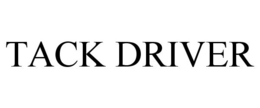 TACK DRIVER trademark