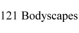 121 BODYSCAPES trademark