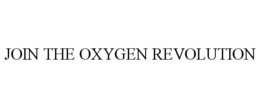 JOIN THE OXYGEN REVOLUTION trademark
