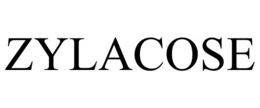ZYLACOSE trademark