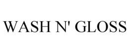 WASH N' GLOSS trademark