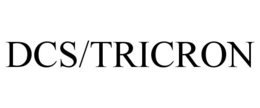 DCS/TRICRON trademark
