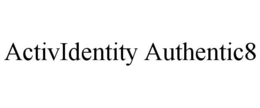 ACTIVIDENTITY AUTHENTIC8 trademark