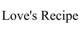 LOVE'S RECIPE trademark