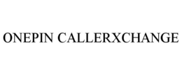 ONEPIN CALLERXCHANGE trademark