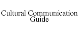CULTURAL COMMUNICATION GUIDE trademark