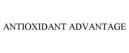 ANTIOXIDANT ADVANTAGE trademark