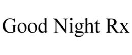GOOD NIGHT RX trademark