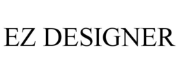 EZ DESIGNER trademark
