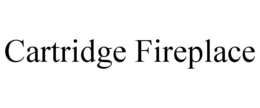 CARTRIDGE FIREPLACE trademark