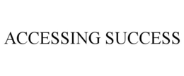 ACCESSING SUCCESS trademark