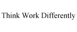 THINK WORK DIFFERENTLY trademark