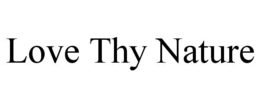 LOVE THY NATURE trademark