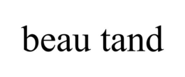 BEAU TAND trademark