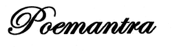 POEMANTRA trademark