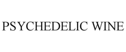 PSYCHEDELIC WINE trademark