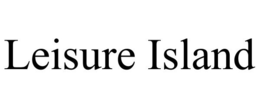 LEISURE ISLAND trademark