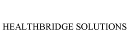 HEALTHBRIDGE SOLUTIONS trademark