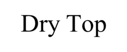 DRY TOP trademark