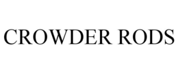 CROWDER RODS trademark