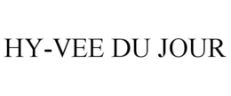HY-VEE DU JOUR trademark