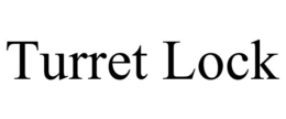 TURRET LOCK trademark