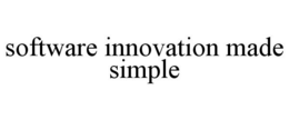 SOFTWARE INNOVATION MADE SIMPLE trademark