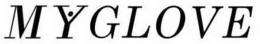 MYGLOVE trademark