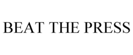 BEAT THE PRESS trademark