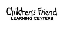 CHILDREN'S FRIEND LEARNING CENTERS trademark