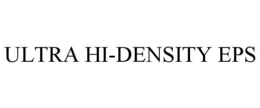 ULTRA HI-DENSITY EPS trademark