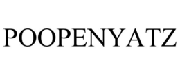 POOPENYATZ trademark