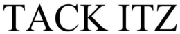 TACK ITZ trademark