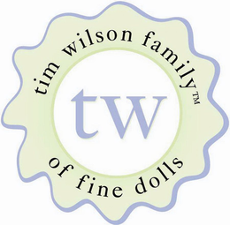 TW TIM WILSON FAMILY OF FINE DOLLS TW trademark