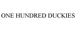 ONE HUNDRED DUCKIES trademark