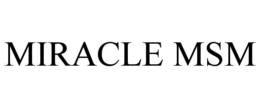 MIRACLE MSM trademark