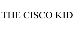 THE CISCO KID trademark