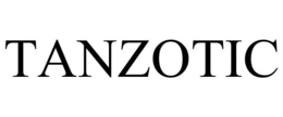 TANZOTIC trademark