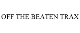 OFF THE BEATEN TRAX trademark