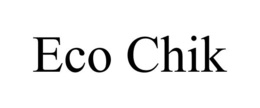 ECO CHIK trademark