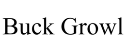 BUCK GROWL trademark