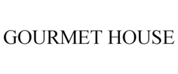 GOURMET HOUSE trademark