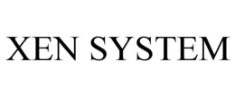 XEN SYSTEM trademark