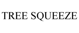 TREE SQUEEZE trademark